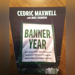 Banner Year Boston Celtics 18th Title 2025 PB By Cedric Maxwell & Mike Isenberg